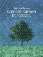 Sceglie i giorni di pioggia