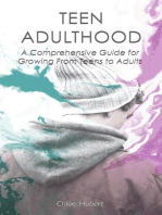 Teen Adulthood: A Comprehensive Guide For Growing From Teens to Adults: Mindfulness for teens, #2