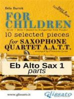 Eb Alto Saxophone 1 part of "For Children" by Bartók for Sax Quartet