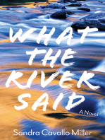 What the River Said: A Novel