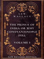 The Prince of India or Why Constantinople Fell Volume 1: New Revised Edition
