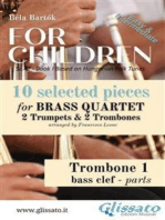 Trombone 1 bass clef part of "For Children" by Bartók - Brass Quartet