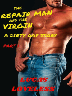 The Repair Man and the Virgin: A Dirty Gay Story Part 1