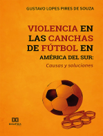 Violencia en las canchas de fútbol en América del Sur: causas y soluciones