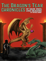 The Dragon's Tear Chronicles: Of Dark Ones And Dragons