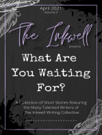 The Inkwell presents: What Are You Waiting For?