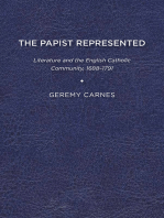 The Papist Represented: Literature and the English Catholic Community, 1688-1791