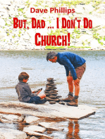But, Dad ... I Don’t Do Church!