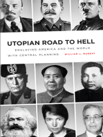 Utopian Road to Hell: Enslaving America and the World with Central Planning