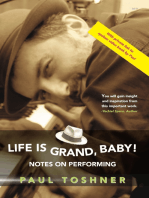 Life Is Grand, Baby! Notes on Performing.