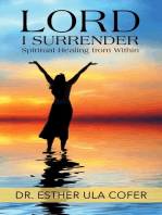 Lord I Surrender: Spiritual Healing From Within