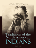 Traditions of the North American Indians (Vol. 1-3): Tales of an Indian Camp