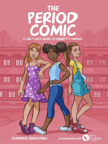 Lisez The Period Comic A Girl S Guide To Puberty Period A Illustrated Book For Girls From Age 8s De Florence Igboayaka En Ligne Livres