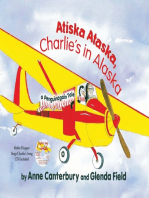 Atiska Ataska, Charlie's In Alaska