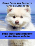 Como Fazer seu Cachorro Parar de Latir Tanto Treinar seu cão para não Latir deve ser divertido para vocês dois