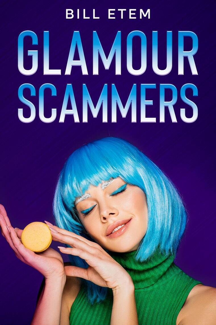 Glamour Scammers by Bill Etem (Ebook) - Read free for 30 days