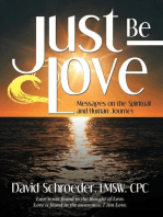 Just Be Love: Messages on the Spiritual and Human Journey