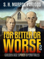 For Better or Worse: Golden Age Space Opera Tales Volume 02
