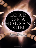 Lord of a Thousand Sun: Space Stories of Poul Anderson (Illustrated): Captive of the Centaurianess, Lord of a Thousand Sun, Sargasso of Lost Starships, Star Ship