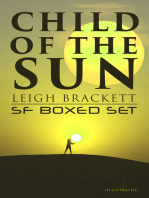 Child of the Sun: Leigh Brackett SF Boxed Set (Illustrated): Black Amazon of Mars, Child of the Sun, Citadel of Lost Ships, Enchantress of Venus, Outpost on Io 