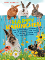 Happy Kaninchen: Die frechen Mümmelmänner haben es oft faustdick hinter den Ohren – ein schlauer Ratgeber verrät all ihre Geheimnisse