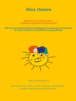 Mutismus: Erwachsene ohne spontane, impulsive Intuitivsprache: Wie fatal sind infantile Selbstentscheidungen? Entsagung der Gesellschaft ist auch mit Sprechen und Wahrnehmung verknüpft. - Eine Autobiographie - Auch Versierten rund um den Autismus und Asperger werden Inhalte vertraut vorkommen.