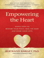 Empowering The Heart: Simple Steps to Restore Your Peace, Heal The Hurt and Share Your Gifts