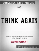 Think Again: The Power of Knowing What You Don't Know by Adam Grant: Conversation Starters