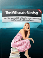 The Millionaire Mindset: Learn the Secrets of the Most Successful Millionaires and Achieve the Life You Desire