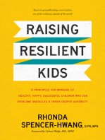 Raising Resilient Kids: 8 Principles for Bringing Up Healthy, Happy, Successful Children Who Can Overcome Obstacles and Thrive despite Adversity