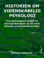 Historien om videnskabelig psykologi: Fra psykologiens fødsel til neuropsykologien og de mest aktuelle anvendelsesområder