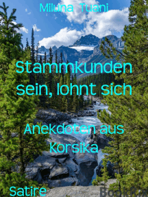 Stammkunden sein, lohnt sich: Anekdoten aus Korsika