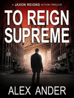 To Reign Supreme: Jaxon Reigns Action Thriller, #1