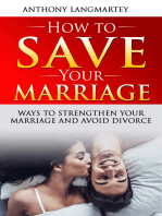 How to Save Your Marriage: Ways to Strengthen Your Marriage and Avoid Divorce