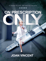 On Prescription Only: To Expose The Truth, She Must First Stay Alive