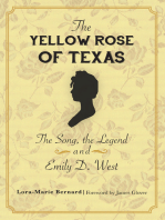 The Yellow Rose of Texas: The Song, the Legend and Emily D. West