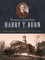 Tennesse Statesman Harry T. Burn: Woman Suffrage, Free Elections & a Life of Service