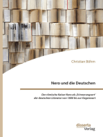 Nero und die Deutschen. Der römische Kaiser Nero als ,Erinnerungsort‘ der deutschen Literatur von 1800 bis zur Gegenwart