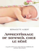 Apprentissage du sommeil chez le bébé: Le guide ultime pour résoudre les problèmes de sommeil des enfants