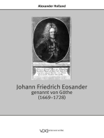Johann Friedrich Eosander genannt von Göthe (1669-1728): Anmerkungen zu Karriere und Werk des Architekten, Ingenieurs und Hofmannes am Hof Friedrichs I. in Preussen