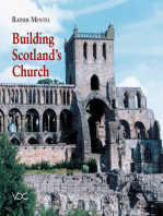 Building Scotland's Church: Das erste Jahrhundert schottischer Kirchenbaukunst (1125-1200)