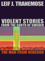Violent Stories from The South of Sweden: The Man from Veberöd