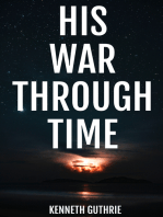 His War Through Time