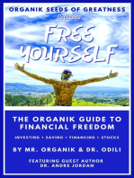 Organik Seeds of Greatness 2: Free Yourself - The Organik Guide to Financial Freedom