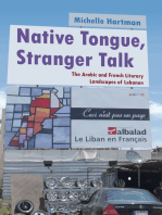 Native Tongue, Stranger Talk: The Arabic and French Literary Landscapes of Lebanon