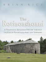The Rotinonshonni: A Traditional Iroquoian History through the Eyes of Teharonhia:wako and Sawiskera