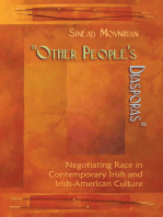 Other People's Diasporas: Negotiating Race in Contemporary Irish and Irish-American Culture