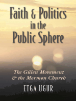 Faith and Politics in the Public Sphere: The Gülen Movement and the Mormon Church