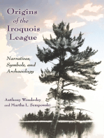 Origins of the Iroquois League: Narratives, Symbols, and Archaeology