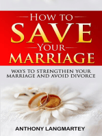 How to Save Your Marriage: Ways to Strengthen Your Marriage and Avoid Divorce